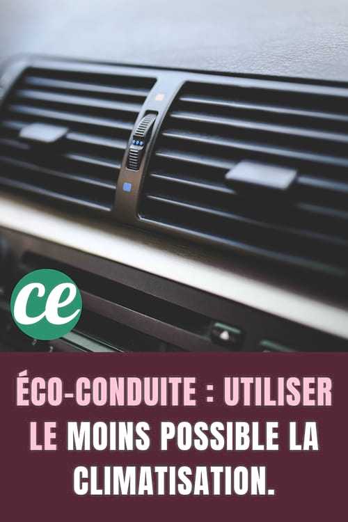Climatisation dans voiture : Éco-Conduite : Utiliser le Moins Possible la Climatisation.