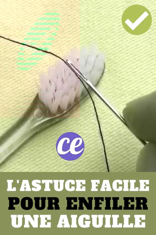 L'Astuce Pour Enfiler Une Aiguille Avec Une Brosse à Dents.