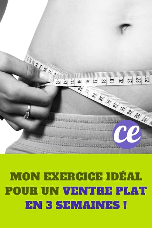 Exercice pour avoir un ventre plat : Mon Exercice Idéal pour un Ventre Plat en 3 semaines !