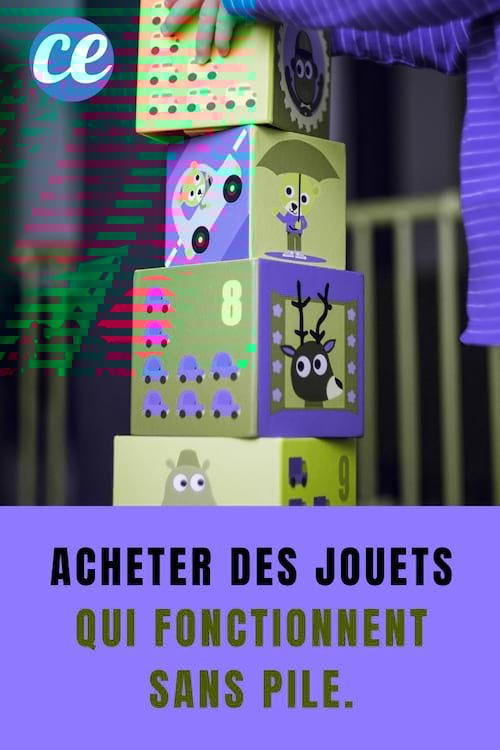 Jouets pour enfants : Acheter des jouets qui fonctionnent sans pile.