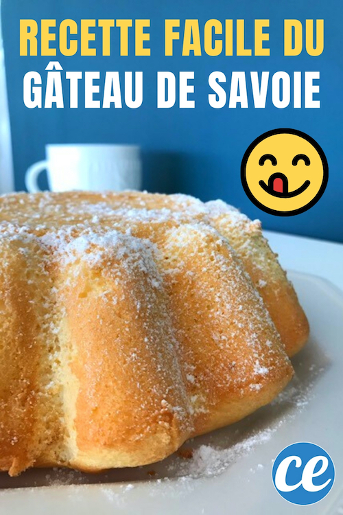 Le Gâteau De Savoie : Ma Recette Facile, Pas Chère & Délicieuse.