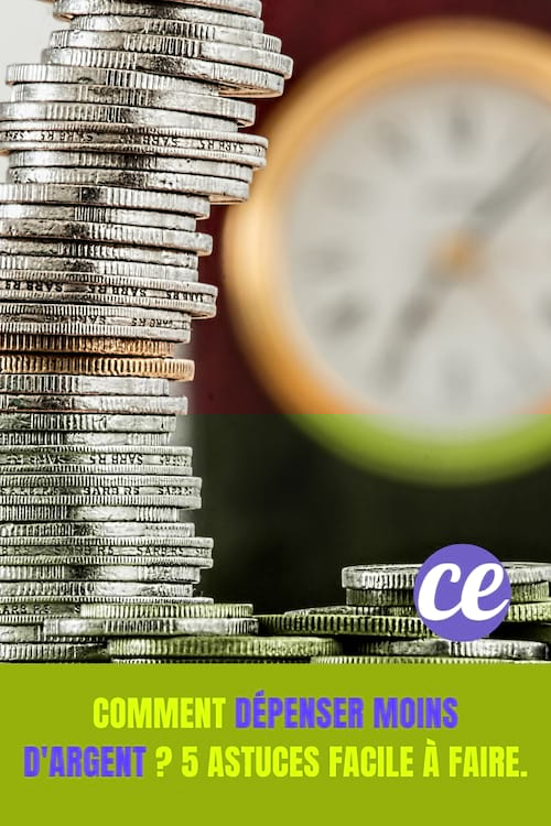 Tas de monnaie superposées: Comment dépenser moins d'argent ? 5 astuces facile à faire.