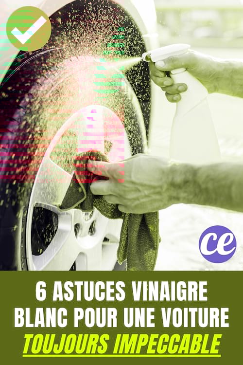 6 Astuces Vinaigre Blanc Pour Une Voiture Toujours Impeccable SANS Effort.