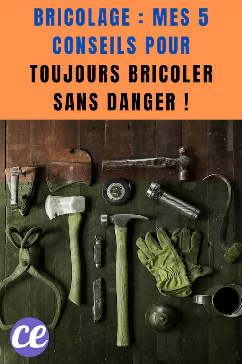 5 conseils pour bricoler : Bricolage : Mes 5 Conseils pour Toujours Bricoler Sans Danger !