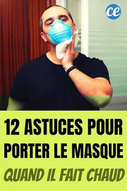 12 Astuces Efficaces Pour Supporter le Masque Par GROSSE CHALEUR.