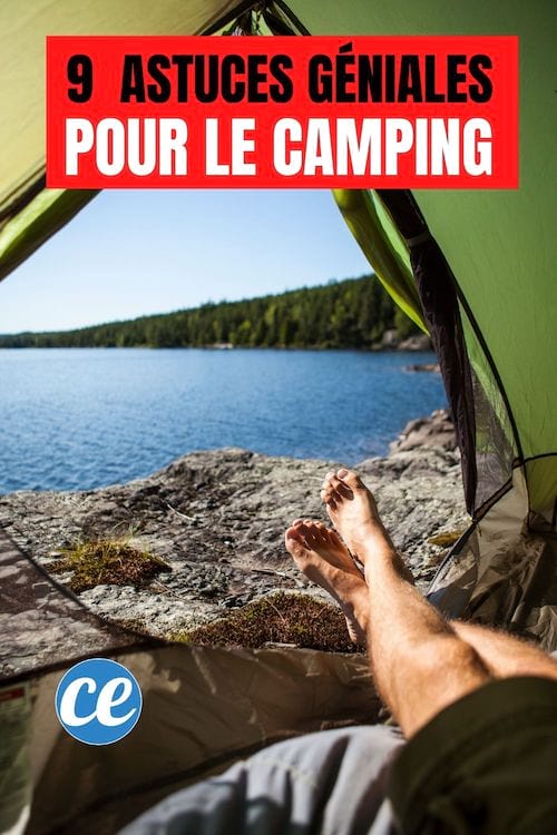 9 Trucs Et Astuces De Camping Que Vous Devriez Connaître.