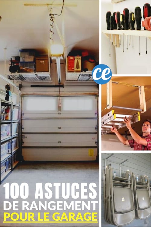 100 Astuces de Rangement Pour un Garage Toujours Bien Organisé