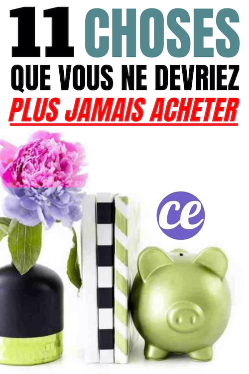 11 choses que vous devriez arrêter d'acheter pour économiser un max d'argent.