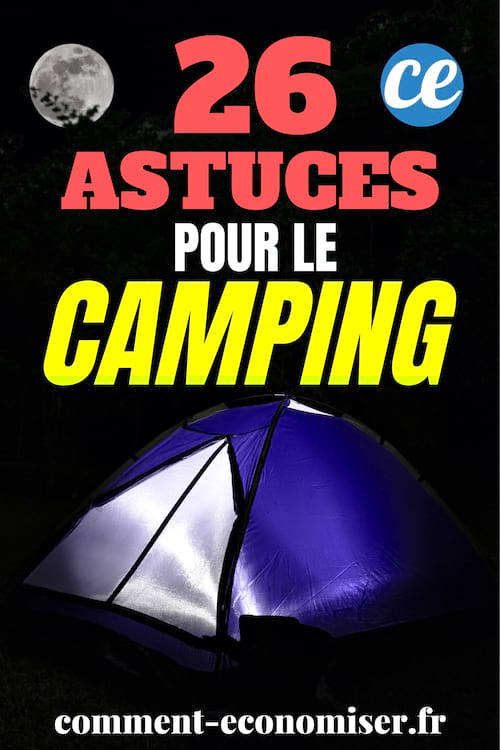 26 astuces pour le camping : une tente la nuit sous une pleine lune.