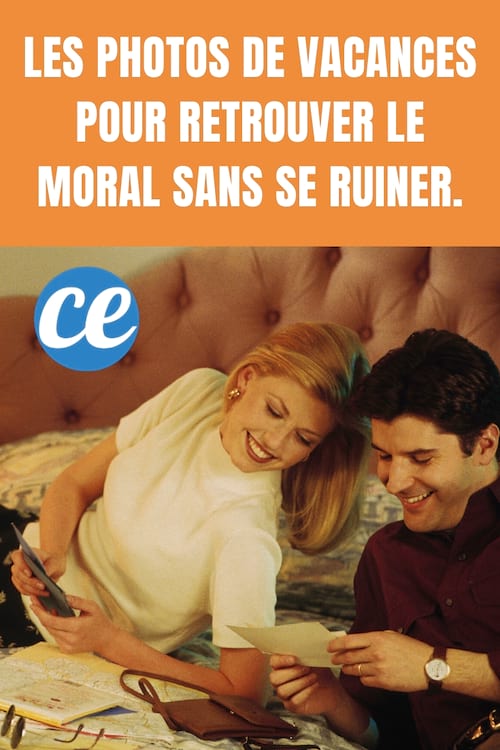 Photos de vacances sans se ruiner : Les Photos de Vacances pour Retrouver le Moral sans se Ruiner.