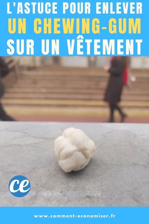 Comment Enlever du ChewingGum sur un Vêtement