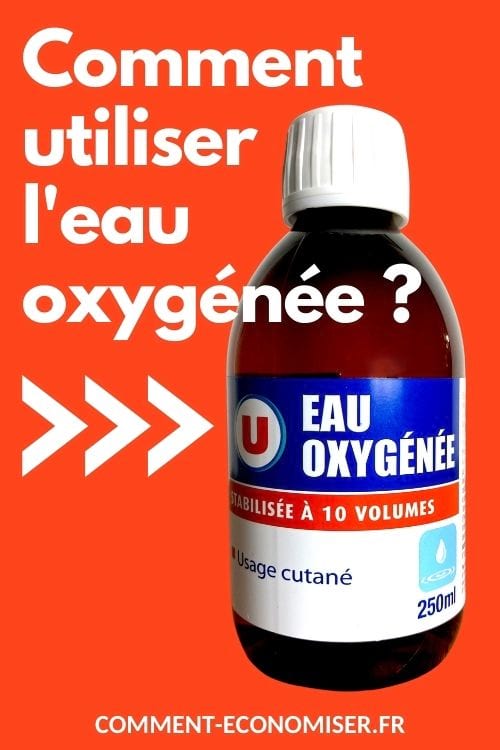 Comment utiliser l'eau oxygénée au quotidien ?