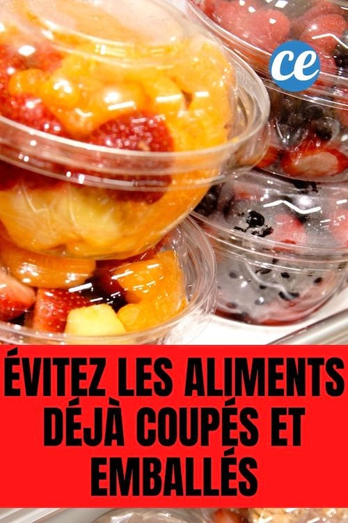 Ne pas acheter de produits pré coupés et emballés pour faire des économies