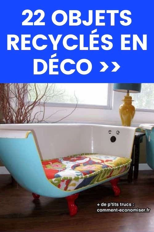 22 objets recyclées en objets de déco