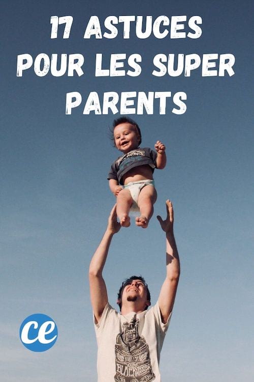 Des astuces pratiques et simples pour faciliter la vie des parents