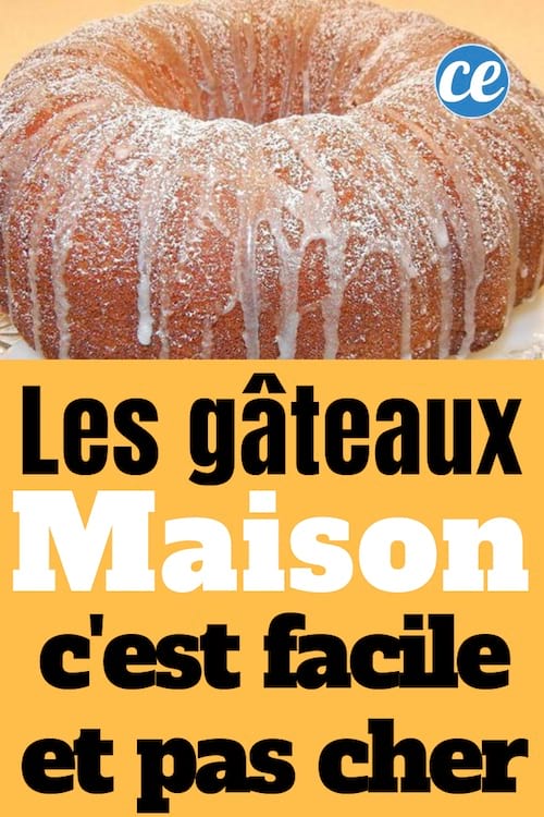 Les Gateaux Maison C Est Facile Et Moins Cher