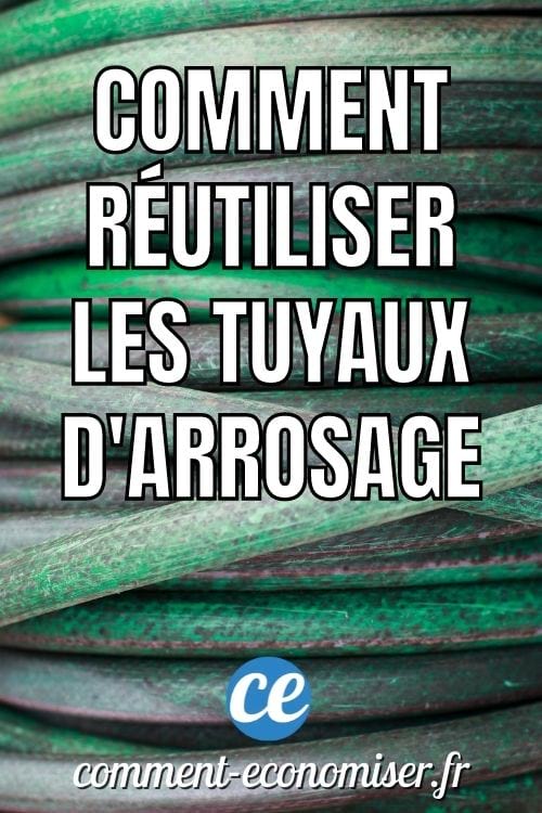 Que faire avec les vieux tuyaux d'arrosage ? Voici des tonnes d'idées pour les réutiliser.