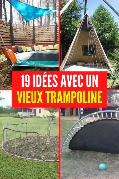 19 façons ingénieuses de réutiliser un vieux trampoline dans son jardin