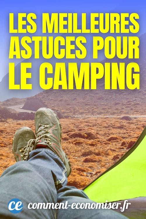 21 Super Astuces Pour Le Camping Qui Ne Coûtent Pas Un Rond (Ou Presque).