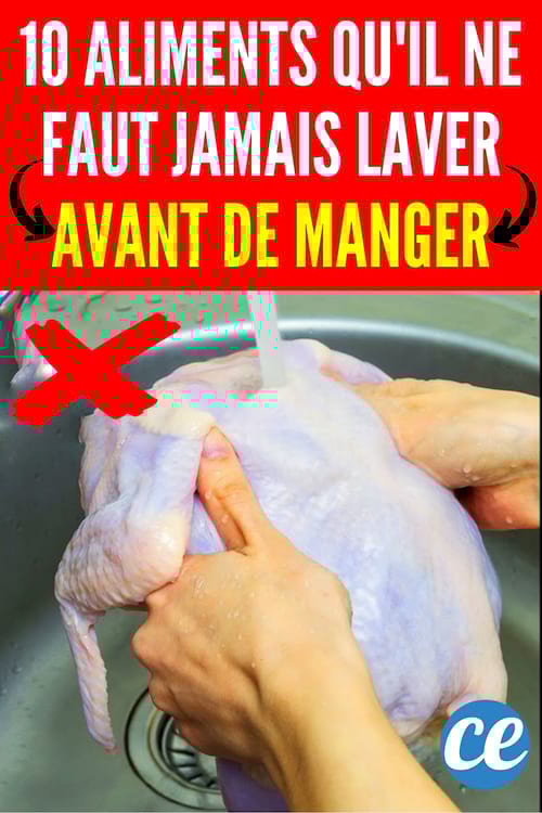 10 Aliments Qu'il Ne Faut Jamais Laver Avant de les Manger (et Ceux Qu'il Faut Laver).