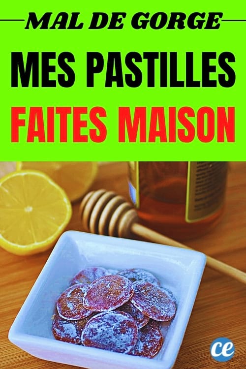 pastilles pour le mal de gorge maison naturelles
