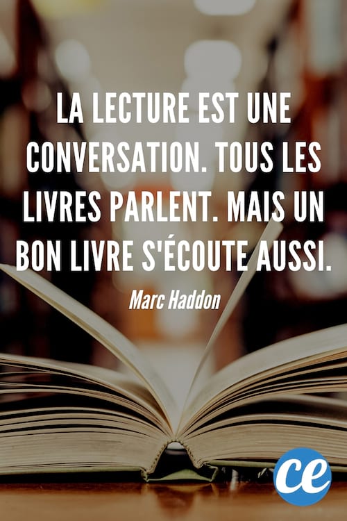 La lecture est une conversation. Tous les livres parlent. Mais un bon livre s'&eacute;coute aussi.