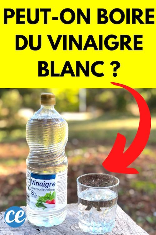 Peuton (Vraiment) Boire Du Vinaigre Blanc
