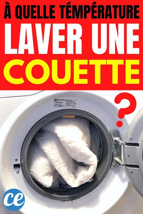 À Quelle Température DoitOn Laver une Couette (Pour Ne Pas l