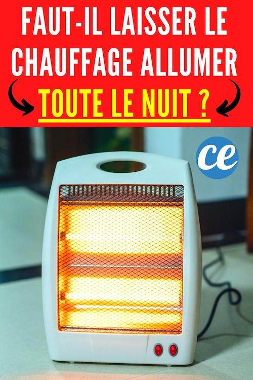 Fautil (Vraiment) Laisser le Chauffage Allumer Toute le Nuit