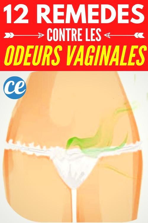 Odeurs Vaginales : 12 Remèdes de Grand-Mère Pour S'en Débarrasser.