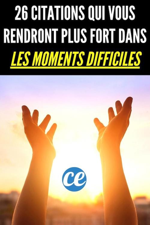 26 citations qui vous rendront plus fort dans les moments difficiles