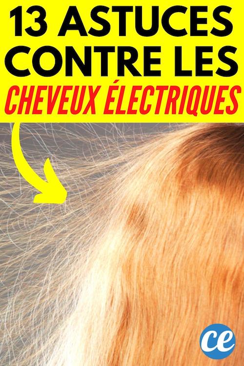 Cheveux Électriques 13 Astuces de Coiffeur Pour y Remédier Très Vite.