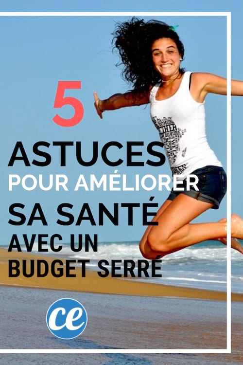 5 astuces économiques pour améliorer la santé 