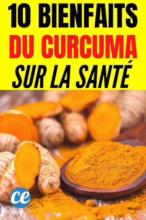 Les 10 Vertus Thérapeutiques Du Curcuma Sur Votre Santé.