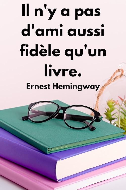 Il n'y a pas d'ami aussi fid&egrave;le qu'un livre.