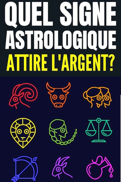 quel signe astrologique attire le plus l'argent ?