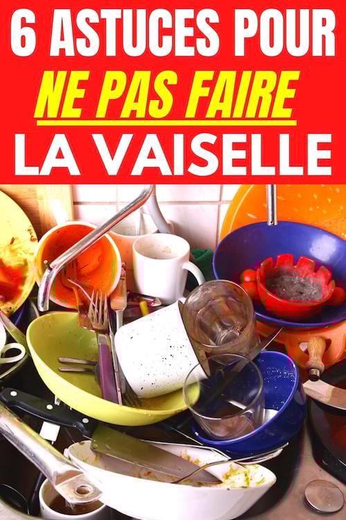 6 astuces pour ne pas faire la vaisselle