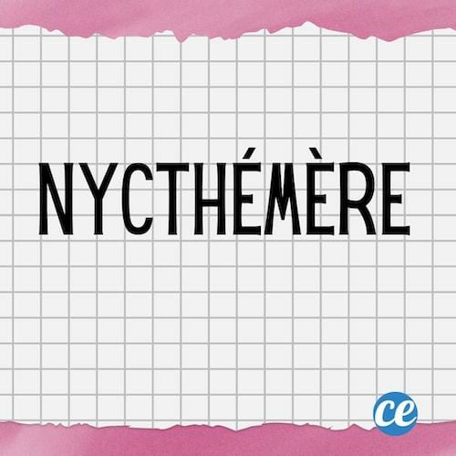Mot dr&ocirc;le Nycth&eacute;m&egrave;re