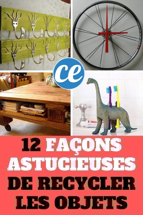 12 façons astucieuses de recycler les vieux objets