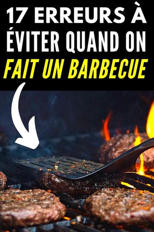 17 Erreurs À Éviter Quand on Fait un Barbecue