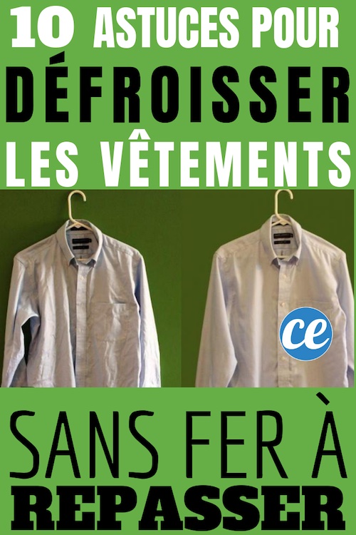 10 Astuces Efficaces Pour Défroisser Un Vêtement Sans Fer à Repasser 