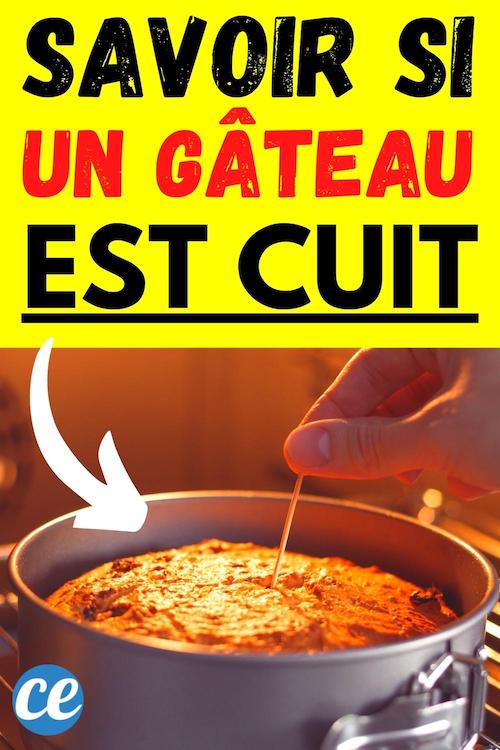 Comment Savoir Si Mon Gâteau Est Cuit ? L
