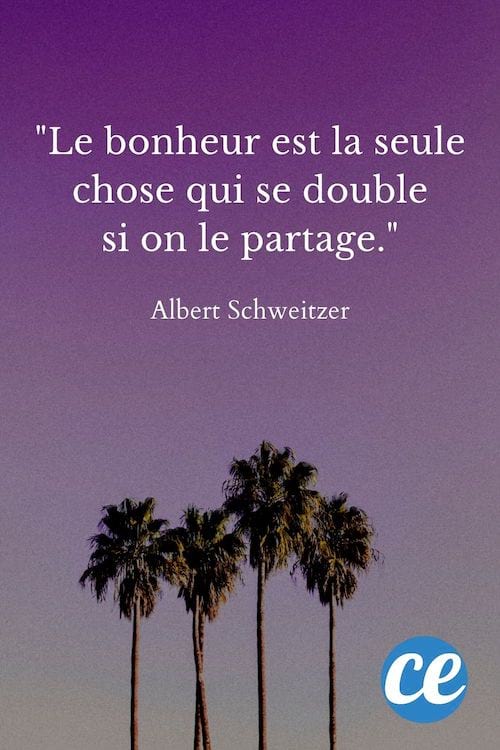 Le bonheur est la seule chose qui se double si on le partage.