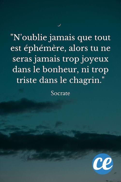 N'oublie jamais que tout est éphémère.