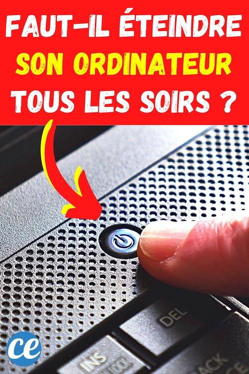 Fautil Éteindre Son Ordinateur Tous les Jours