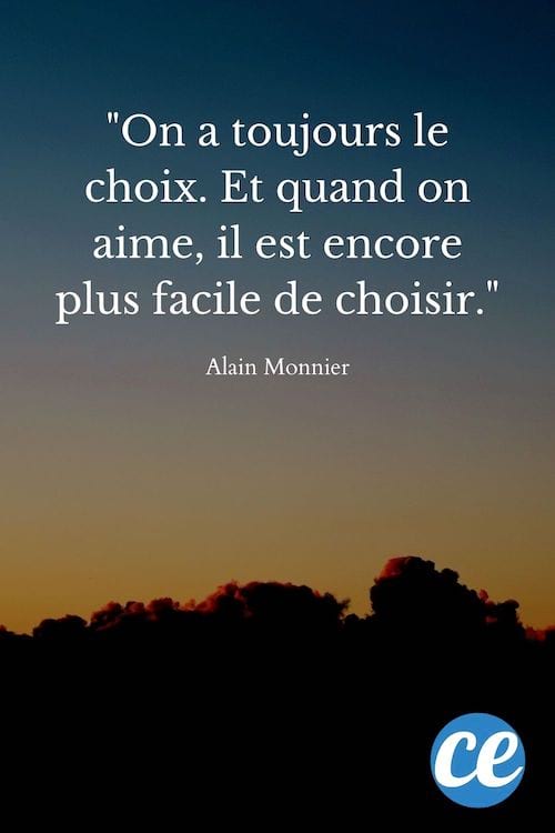 On a toujours le choix. Et quand on aime, il est encore plus facile de choisir