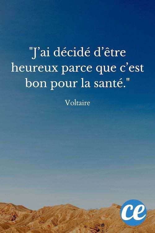 J’ai décidé d’être heureux parce que c’est bon pour la santé