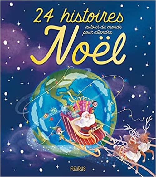 Un livre qui raconte 24 histoires autour du monde pour attendre Noël