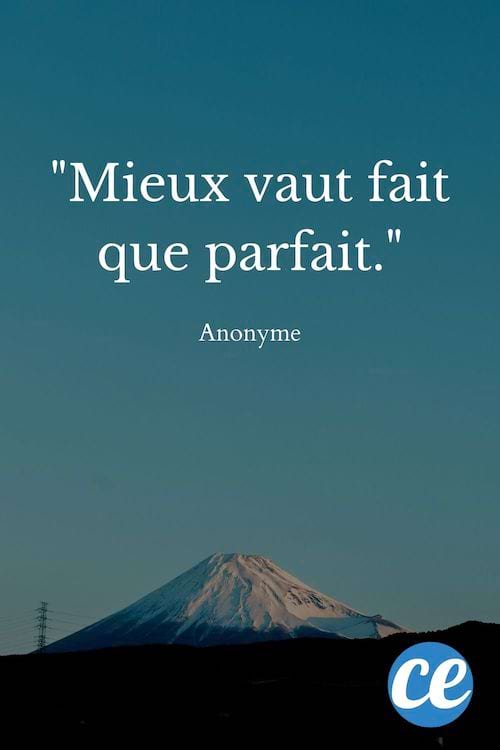 Mieux vaut fait que parfait