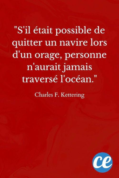 S'il était possible de quitter un navire lors d'un orage, personne n'aurait jamais traversé l'océan